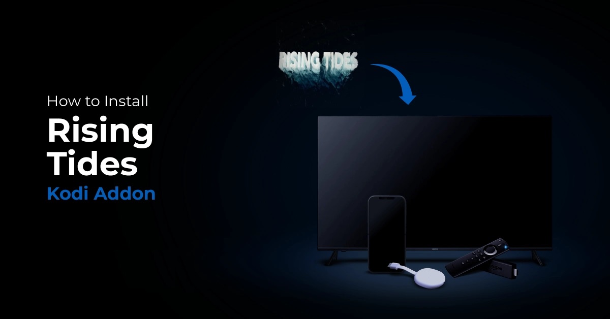 Install Rising Tides Kodi